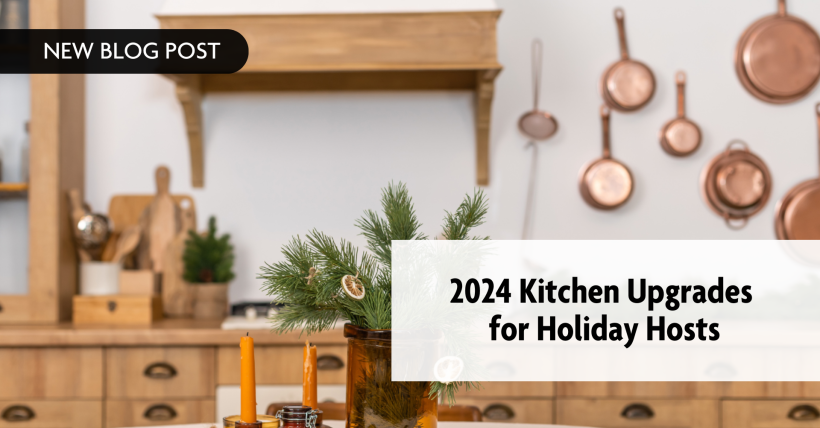 2024 Kitchen Upgrades for Holiday Hosts